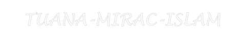 Custom Neon: TUANA-MIRAC-I...