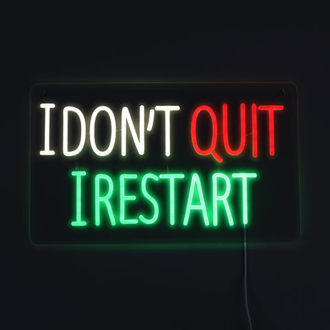 I Dont Quit I Restart Neon Væglampe