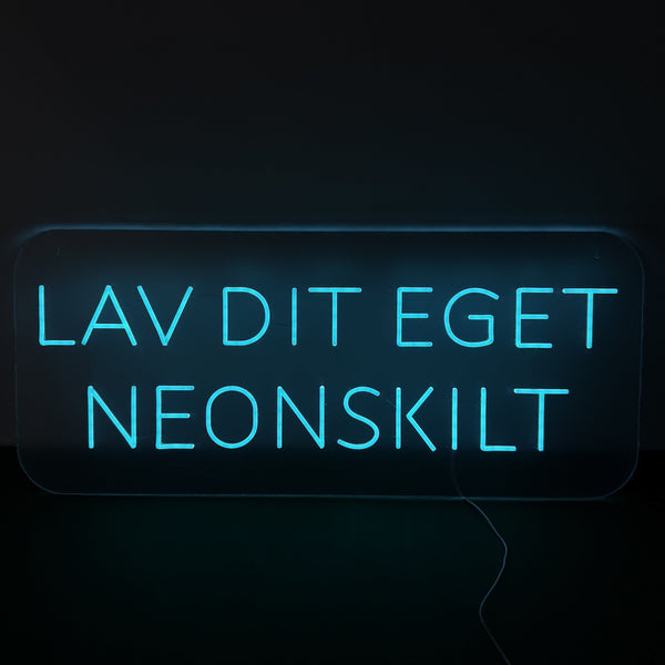 LAV DIT EGET NEONSKILT