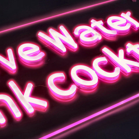 Save Water Drink Cocktails Neon Væglampe